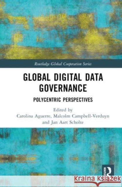 Global Digital Data Governance  9781032483115 Taylor & Francis Ltd