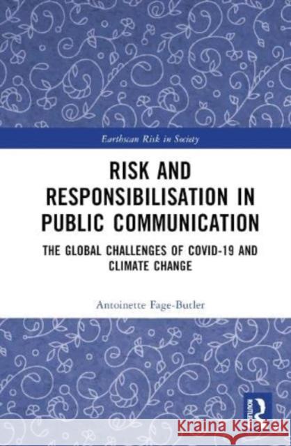 Risk and Responsibilisation in Public Communication Antoinette Fage-Butler 9781032483399 Taylor & Francis Ltd