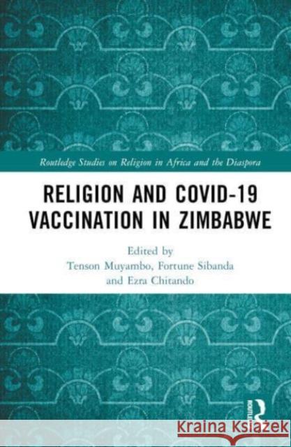Religion and COVID-19 Vaccination in Zimbabwe  9781032483573 Taylor & Francis Ltd