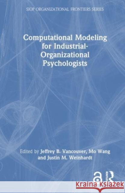 Computational Modeling for Industrial-Organizational Psychologists  9781032483757 Taylor & Francis Ltd
