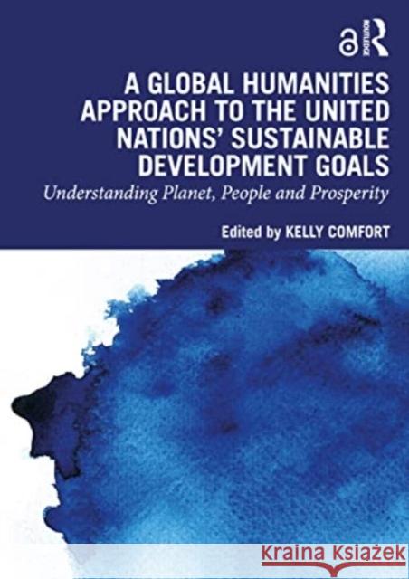 A Global Humanities Approach to the United Nations' Sustainable Development Goals  9781032484013 Taylor & Francis Ltd