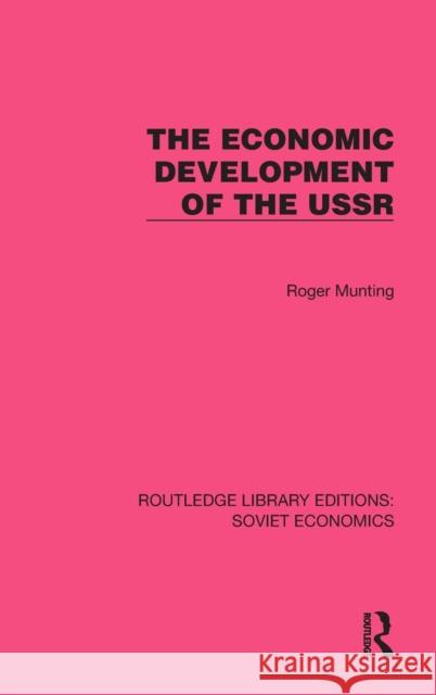 The Economic Development of the USSR Roger Munting 9781032485515 Routledge