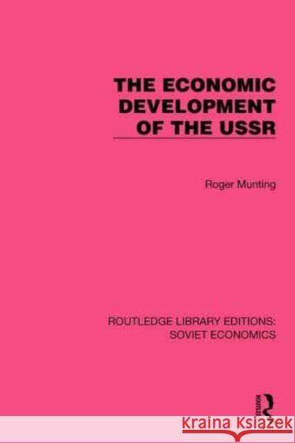 The Economic Development of the USSR Roger Munting 9781032485522 Taylor & Francis Ltd