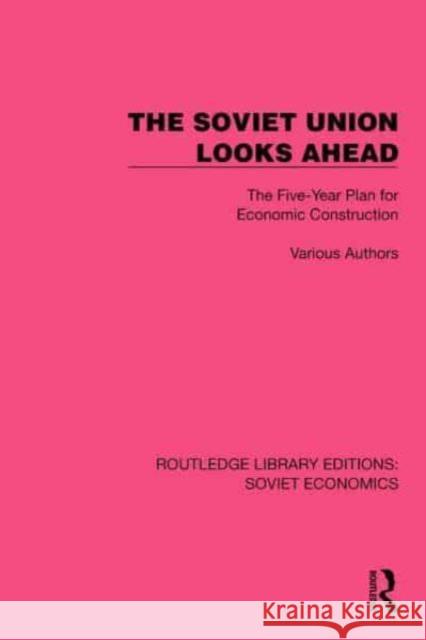 The Soviet Union Looks Ahead Various authors 9781032486383 Taylor & Francis Ltd