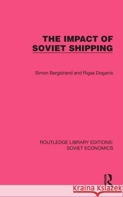 The Impact of Soviet Shipping Simon Bergstrand Rigas Doganis 9781032486598