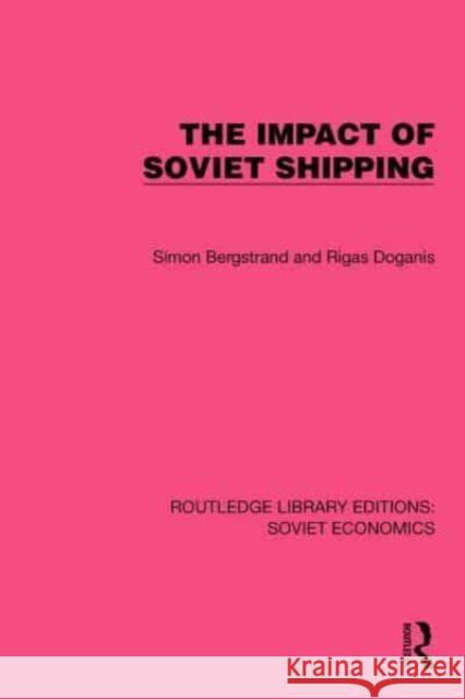 The Impact of Soviet Shipping Rigas (European Aviation Club) Doganis 9781032486635