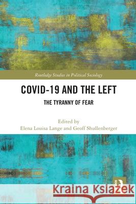 COVID-19 and the Left: The Tyranny of Fear  9781032486703 Routledge