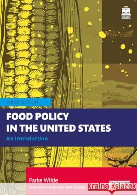 Food Policy in the United States Parke (Tufts University, USA) Wilde 9781032487007 Taylor & Francis Ltd