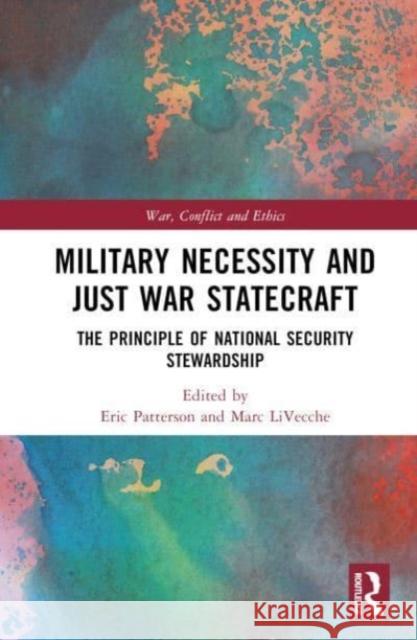Military Necessity and Just War Statecraft  9781032487090 Taylor & Francis Ltd