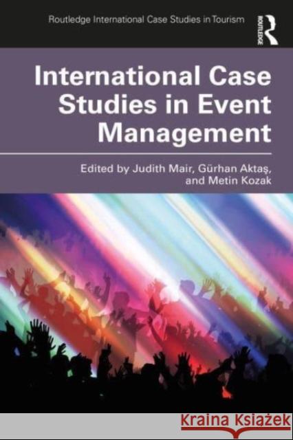 International Case Studies in Event Management  9781032487106 Taylor & Francis Ltd