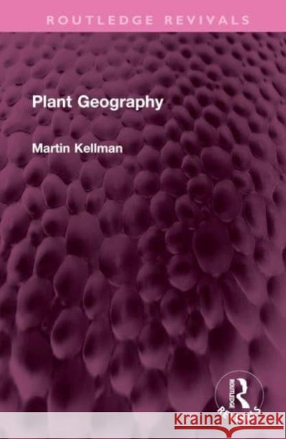 Plant Geography Martin Kellman 9781032488462