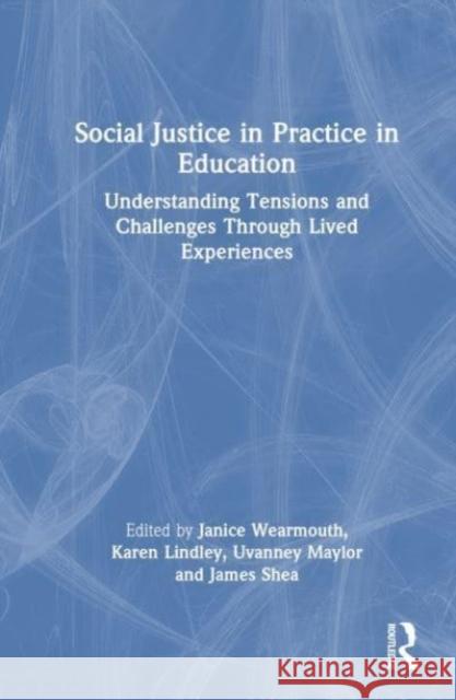 Social Justice in Practice in Education  9781032489476 Taylor & Francis Ltd