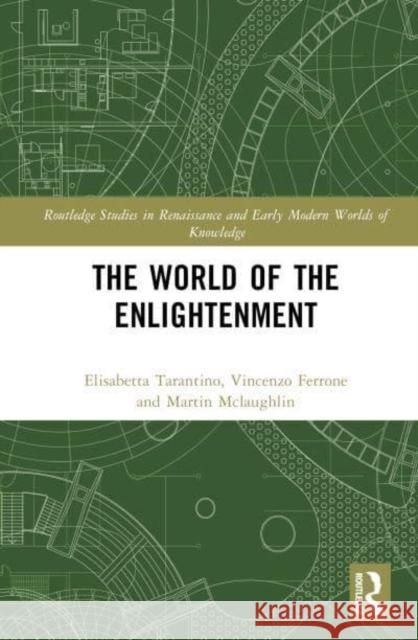 The World of the Enlightenment Vincenzo Ferrone 9781032489582 Taylor & Francis Ltd