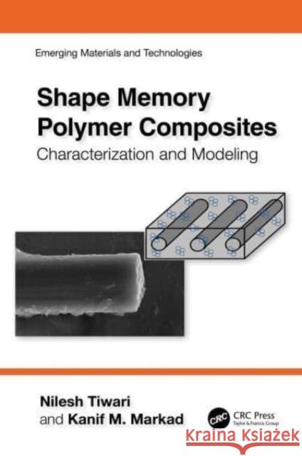 Shape Memory Polymer Composites Kanif M. Markad 9781032489940 Taylor & Francis Ltd