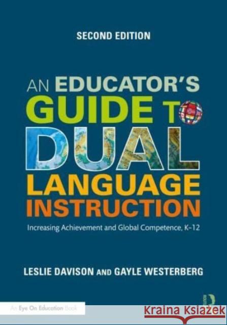 An Educator's Guide to Dual Language Instruction Gayle (Summit School District, USA) Westerberg 9781032490229 Taylor & Francis Ltd