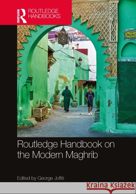 Routledge Handbook on the Modern Maghrib George Joff? 9781032490236 Routledge