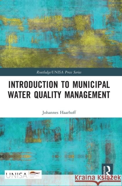 Introduction to Municipal Water Quality Management Johannes Haarhoff 9781032493954 Routledge