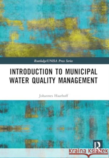 Introduction to Municipal Water Quality Management Johannes Haarhoff 9781032493961 Taylor & Francis Ltd