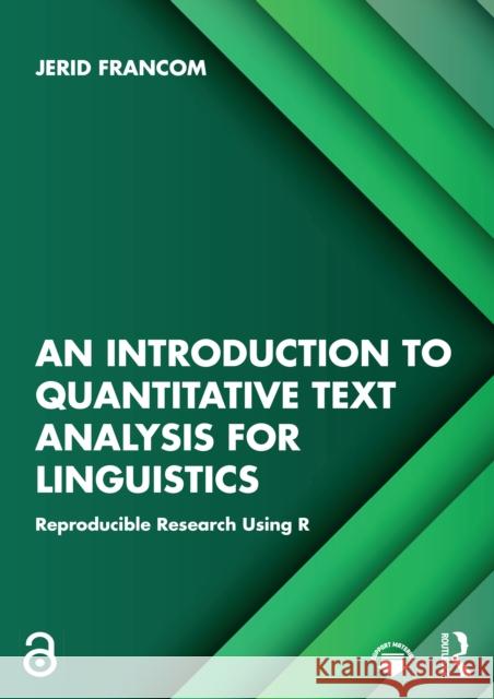 An Introduction to Quantitative Text Analysis for Linguistics Jerid Francom 9781032494265 Taylor & Francis Ltd