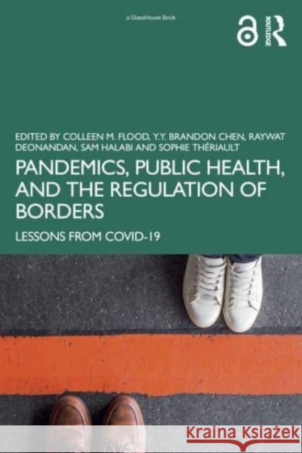 Pandemics, Public Health, and the Regulation of Borders  9781032494784 Taylor & Francis Ltd