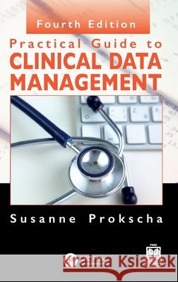 Practical Guide to Clinical Data Management Susanne Prokscha 9781032495583 CRC Press