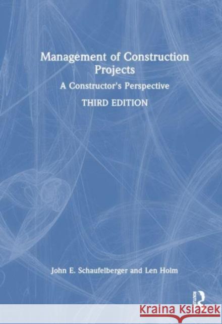 Management of Construction Projects Len (University of Washington, USA) Holm 9781032495989