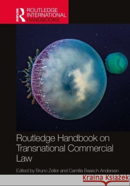 Routledge Handbook on Transnational Commercial Law Bruno Zeller Camilla Baasc 9781032496467 Routledge