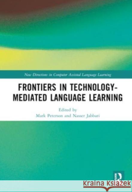 Frontiers in Technology-Mediated Language Learning  9781032497266 Taylor & Francis Ltd