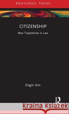 Citizenship: New Trajectories in Law Engin Isin 9781032497648