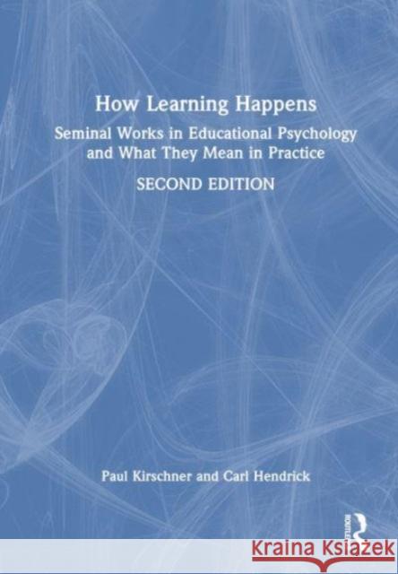 How Learning Happens Carl (Wellington College, UK) Hendrick 9781032498409 Taylor & Francis Ltd