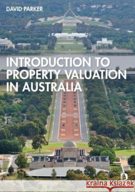 Introduction to Property Valuation in Australia David (University of Newcastle, Newcastle-upon-Tyne, UK) Parker 9781032498515 Taylor & Francis Ltd