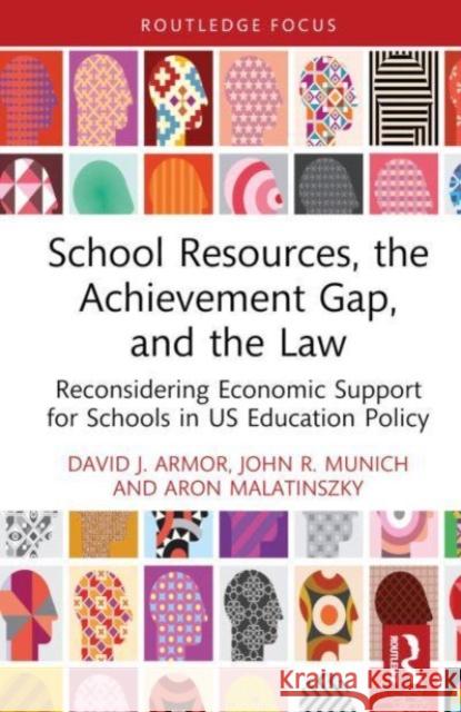 School Resources, the Achievement Gap, and the Law Aron (Boston University, USA) Malatinszky 9781032498744 Taylor & Francis Ltd