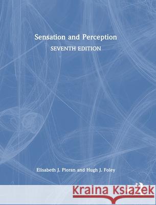 Sensation and Perception Hugh J. (Skidmore College) Foley 9781032500607