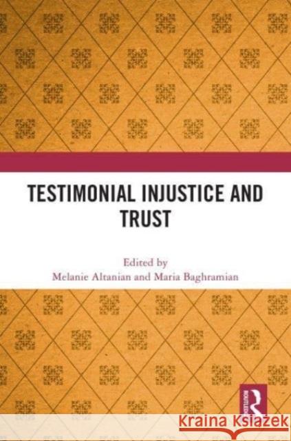 Testimonial Injustice and Trust  9781032500690 Taylor & Francis Ltd