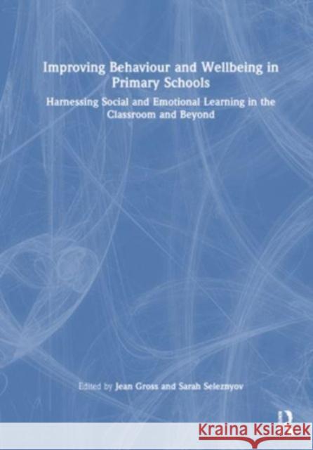 Improving Behaviour and Wellbeing in Primary Schools  9781032500737 Taylor & Francis Ltd