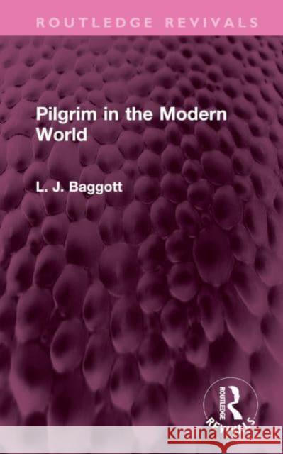 Pilgrim in the Modern World L. J. Baggott 9781032502021