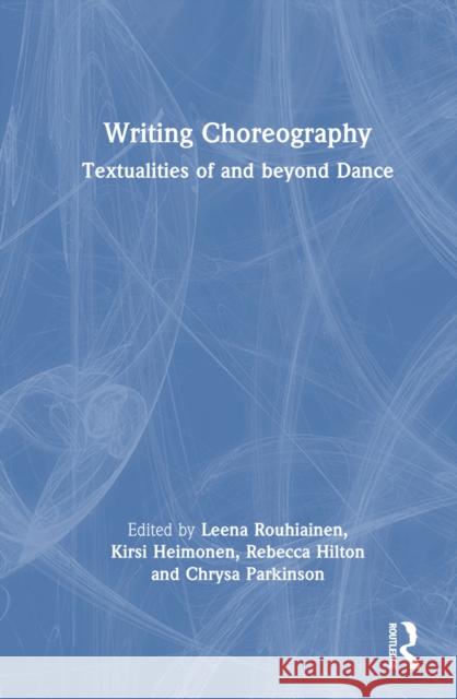 Writing Choreography  9781032502144 Taylor & Francis Ltd