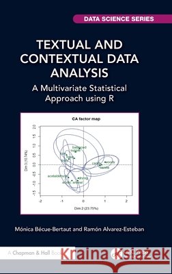 Textual and Contextual Data Analysis: A Multivariate Statistical Approach Using R Ramon Alvarez-Esteban 9781032502267