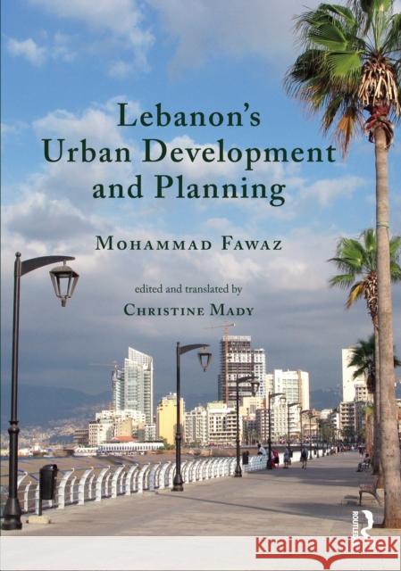 Lebanon's Urban Development and Planning Christine Mady 9781032502304 Routledge