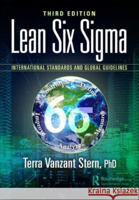 Lean Six Sigma PhD, Terra (SSD Global Solutions, Conifer, Colorado, USA) Vanzant Stern 9781032502595 Taylor & Francis Ltd