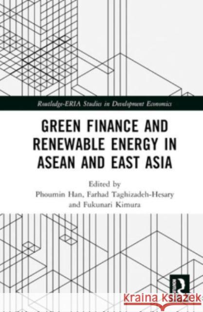 Green Finance and Renewable Energy in ASEAN and East Asia  9781032502687 Taylor & Francis Ltd