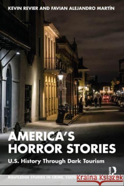 America’s Horror Stories Favian Alejandro (Arcadia University) Martin 9781032502922 Taylor & Francis Ltd