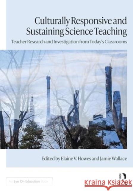 Culturally Responsive and Sustaining Science Teaching  9781032503264 Taylor & Francis Ltd