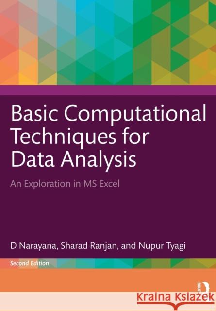 Basic Computational Techniques for Data Analysis: An Exploration in MS Excel D. Narayana Sharad Ranjan Nupur Tyagi 9781032503547 Routledge Chapman & Hall