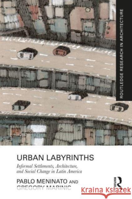 Urban Labyrinths Gregory (University of Houston, USA) Marinic 9781032504193 Taylor & Francis Ltd