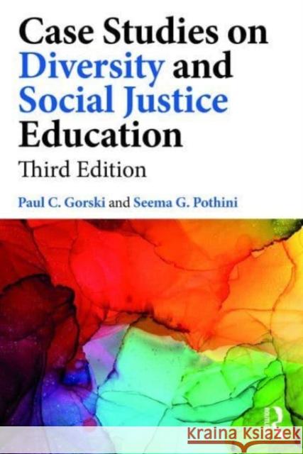 Case Studies on Diversity and Social Justice Education Seema G. (Equity Elephant Consulting, USA.) Pothini 9781032504209 Taylor & Francis Ltd