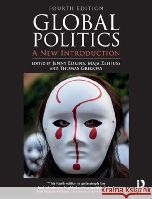 Global Politics: A New Introduction Jenny Edkins Maja Zehfuss Thomas Gregory 9781032505091