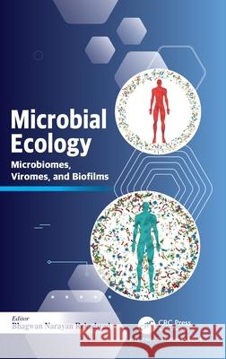 Microbial Ecology: Microbiomes, Viromes, and Biofilms Bhagwan Naraya 9781032506050 CRC Press