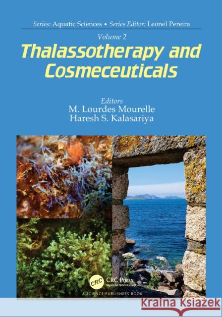 Volume 2: Thalassotherapy and Cosmeceuticals Mar?a Lourdes Mourell Kalasariya Haresh Shukalbhai 9781032506135 CRC Press