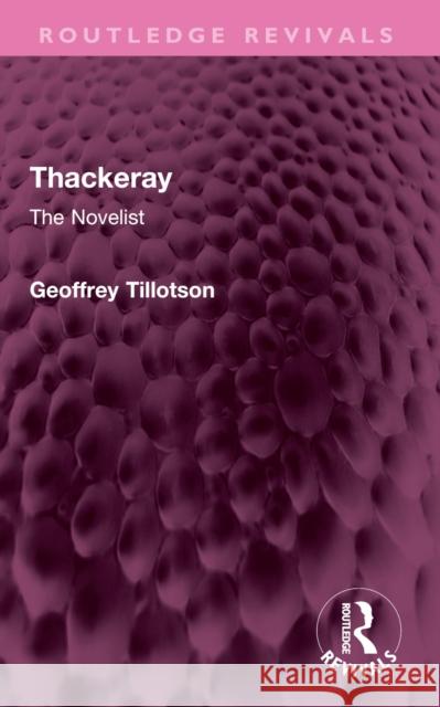 Thackeray: The Novelist Geoffrey Tillotson 9781032507804